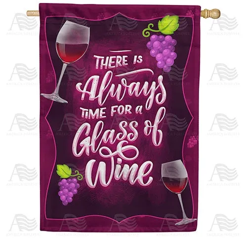 Always Time For Wine Double Sided House Flag