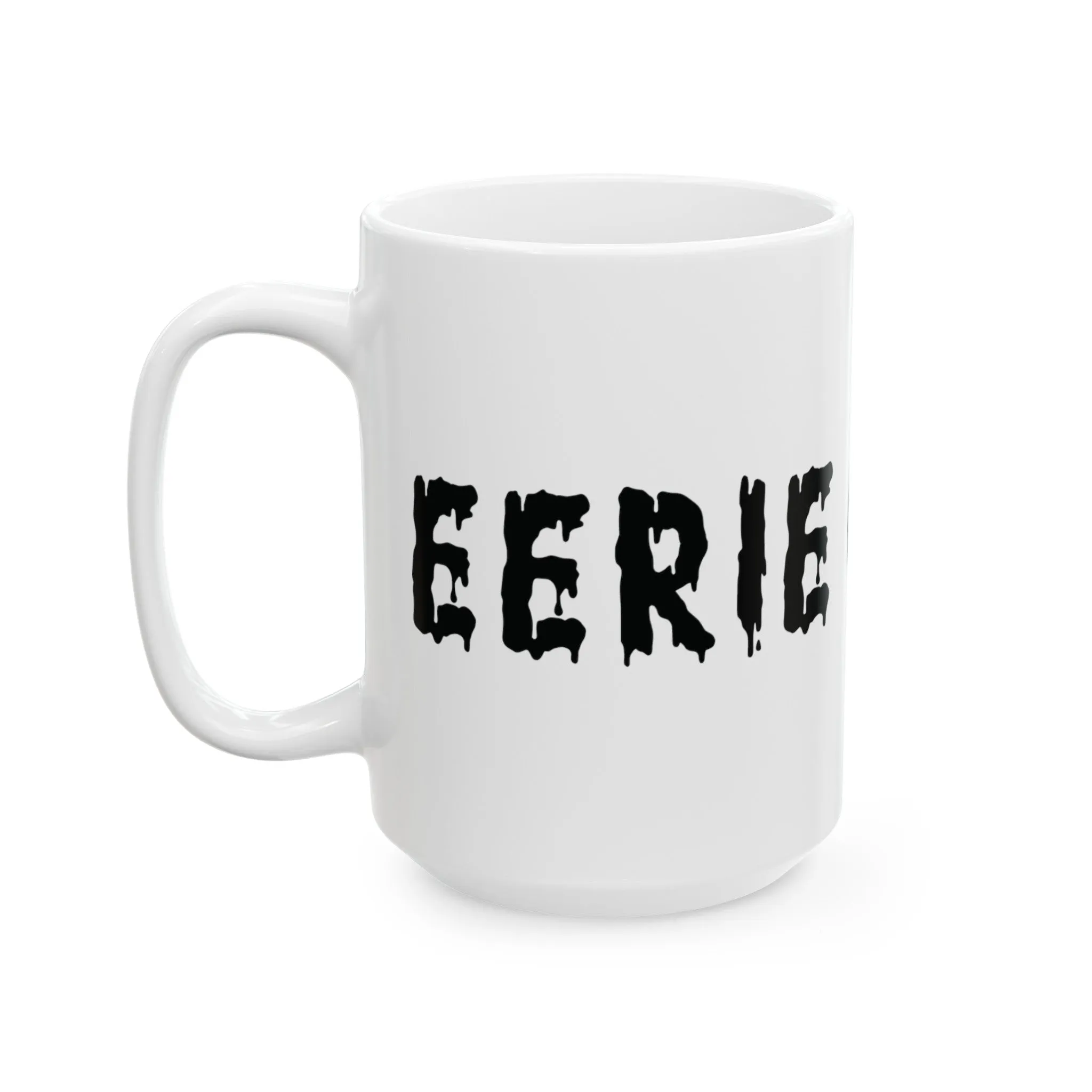 Eerie Coffee Ceramic Mug, (11oz, 15oz)