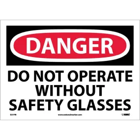 NM 10" X 14" White .0045" Pressure Sensitive Vinyl Personal Protective Equipment Sign "DANGER DO NOT OPERATE WITHOUT SAFETY GLASSES"